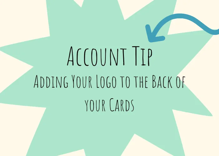 Adding Your Logo to the Back of Your Cards